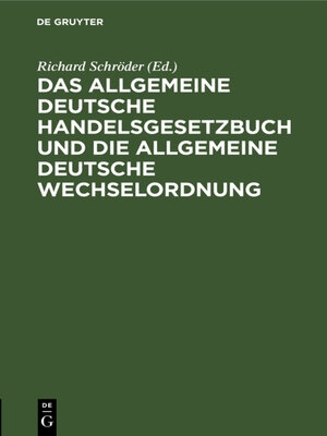 cover image of Das allgemeine Deutsche Handelsgesetzbuch und die allgemeine Deutsche Wechselordnung